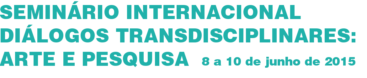 Seminário Internacional Diálogos Interdisciplinares: arte e pesquisa
